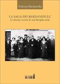 Cover La saga dei Bardanzellu. Le alterne vicende di una famiglia sarda