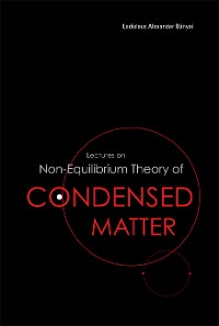 Cover Lectures On Non-equilibrium Theory Of Condensed Matter