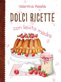 Cover Dolci ricette con lievito madre