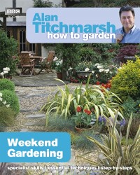 Cover Alan Titchmarsh How to Garden: Weekend Gardening