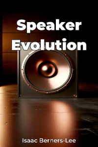 Cover Speaker Evolution