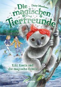 Cover Die magischen Tierfreunde (Band 17) - Kiki Koala und die magische Schule