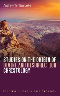Cover Studies on the Origin of Divine and Resurrection Christology
