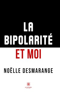 Cover La bipolarité et moi