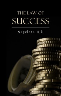 Cover Law of Success: In Sixteen Lessons