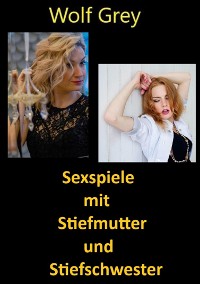 Cover Sexspiele mit Stiefmutter und Stiefschwester