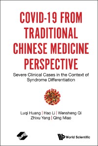 Cover Covid-19 From Traditional Chinese Medicine Perspective: Severe Clinical Cases In The Context Of Syndrome Differentiation