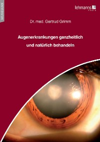 Cover Augenerkrankungen ganzheitlich und natürlich behandeln