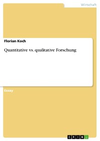 Cover Quantitative vs. qualitative Forschung