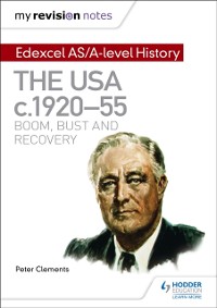 Cover My Revision Notes: Edexcel AS/A-level History: The USA, c1920 55: boom, bust and recovery