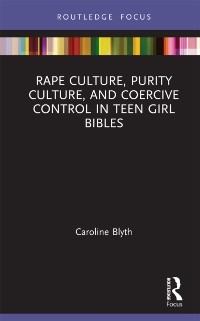Cover Rape Culture, Purity Culture, and Coercive Control in Teen Girl Bibles