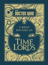 Cover Doctor Who: A Brief History of Time Lords