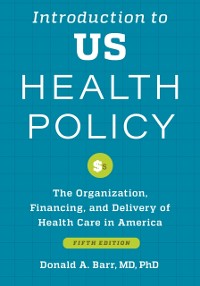 Cover Introduction to US Health Policy