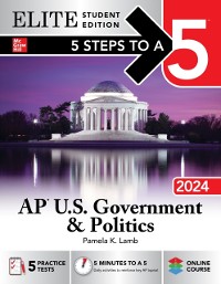 Cover 5 Steps to a 5: AP U.S. Government & Politics 2024 Elite Student Edition