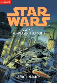 Cover Star Wars. X-Wing. Kommando Han Solo