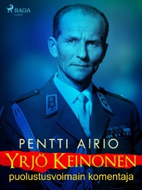 Cover Yrjö Keinonen: puolustusvoimain komentaja