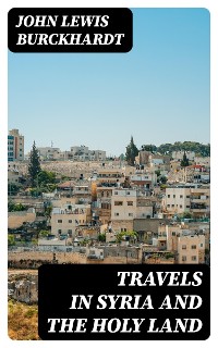 Cover Travels in Syria and the Holy Land
