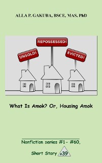 Cover What Is Amok?  Or, Housing Amok.