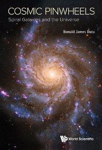 Cover Cosmic Pinwheels: Spiral Galaxies And The Universe