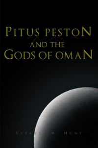 Cover Pitus Peston and the Gods of Oman