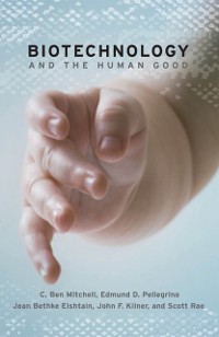 Cover Biotechnology and the Human Good