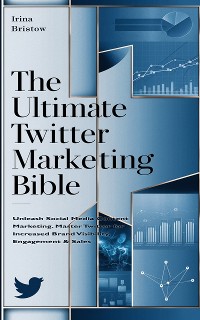 Cover The Ultimate Twitter Marketing Bible