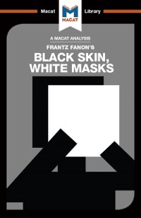 Cover An Analysis of Frantz Fanon''s Black Skin, White Masks
