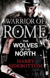 Cover Warrior of Rome V: The Wolves of the North