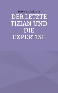 Cover Der letzte Tizian und die Expertise