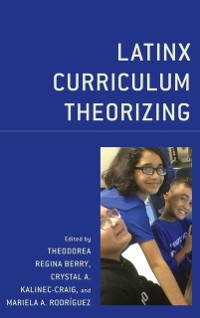 Cover Latinx Curriculum Theorizing