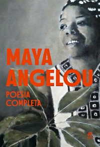 Cover Maya Angelou - Poesia Completa