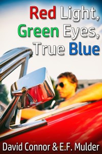 Cover Red Light, Green Eyes, True Blue