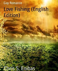 Cover Love Fishing (English Edition)