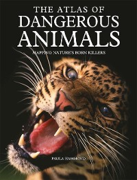 Cover The Atlas of Dangerous Animals