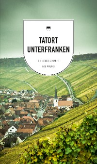 Cover Tatort Unterfranken (eBook)