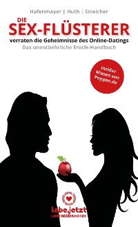 Cover Die Sex-Flüsterer - verraten die Geheimnisse des Online-Datings - Das unentbehrliche Erotik-Handbuch