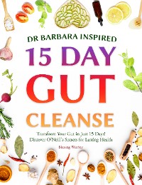 Cover Dr Barbara Inspired 15 Day Gut Cleanse