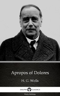 Cover Apropos of Dolores by H. G. Wells (Illustrated)