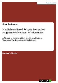 Cover Mindfulness-Based Relapse Prevention Program for Treatment of Addictions