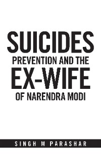 Cover Suicides  Prevention and the Ex-Wife of Narendra Modi