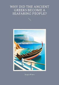 Cover Why Did the Ancient Greeks Become a Seafaring People?