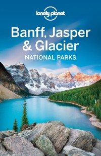 Cover Lonely Planet Banff, Jasper and Glacier National Parks