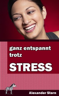 Cover Ganz entspannt trotz Stress