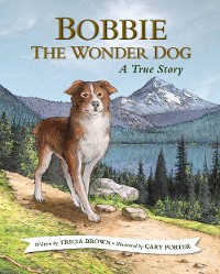 Cover Bobbie the Wonder Dog: A True Story