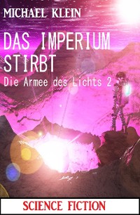Cover Das Imperium stirbt: Die Armee des Lichts 2
