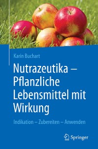 Cover Nutrazeutika -  Pflanzliche Lebensmittel mit Wirkung