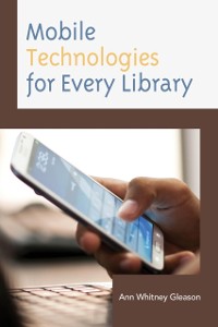 Cover Mobile Technologies for Every Library