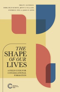 Cover Shape of Our Lives: A Field Guide for Congregational Formation