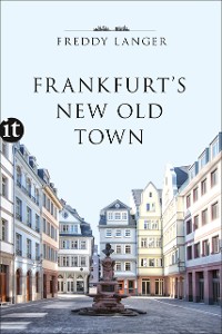 Cover Frankfurt's New Old Town