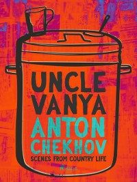 Cover Uncle Vanya: Scenes from Country Life